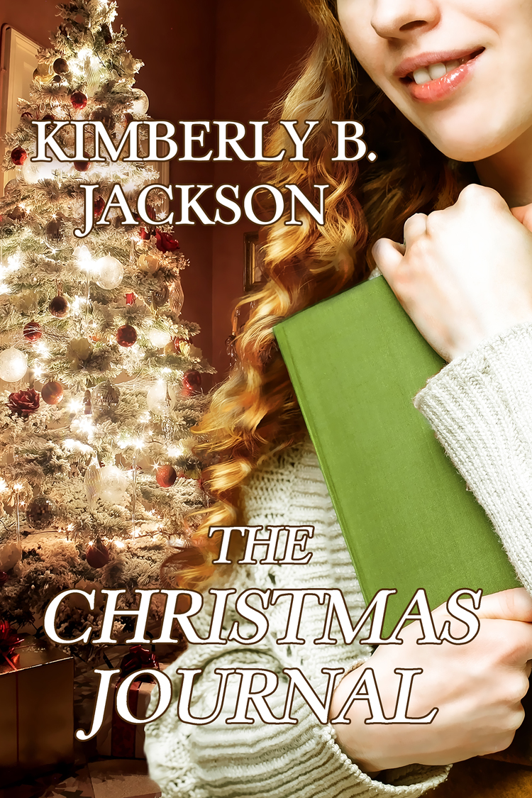 Table of Contents The Christmas Journal Kimberly B Jackson Copyright 2014 - photo 1