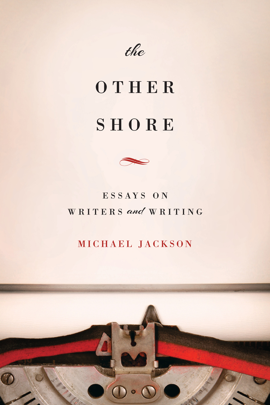 The Other Shore The Other Shore ESSAYS ON WRITERS AND WRITING Michael - photo 1