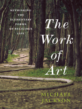 Jackson The work of art: rethinking the elementary forms of religious life