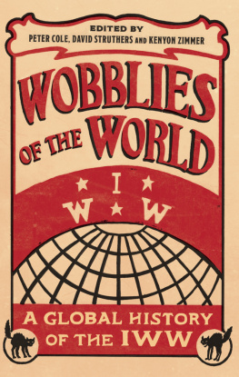 Industrial Workers of the World Wobblies of the world: a global history of the IWW