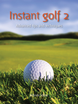 Infinite Ideas (Firm) - Instant golf 2: advanced tips and techniques