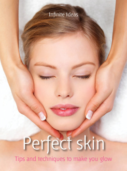 Infinite Ideas (Firm) Perfect skin: tips and techniques to make you glow