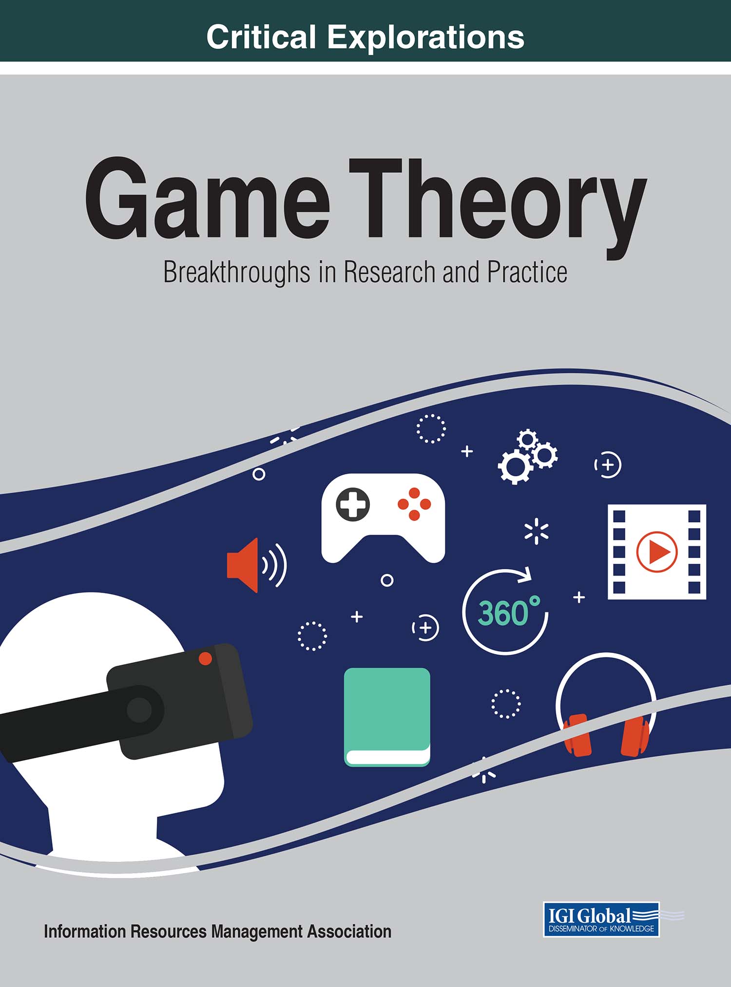 Game Theory Breakthroughs in Research and Practice Information Resources - photo 1