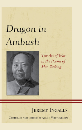 Ingalls Jeremy Dragon in ambush: the art of war in the poems of Mao Zedong