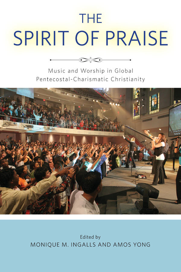 The Spirit of Praise The Spirit of Praise Music and Worship in Global - photo 1