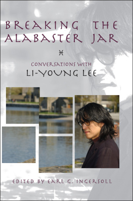 Ingersoll Earl G. - Breaking the Alabaster Jar: Conversations with Li-Young Lee