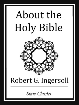 Ingersoll About the Holy Bible