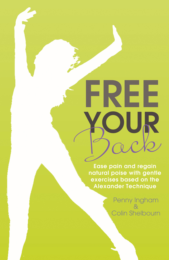 FREE YOUR BACK First published as THE BUSY BODY by Summersdale Publishers Ltd - photo 1