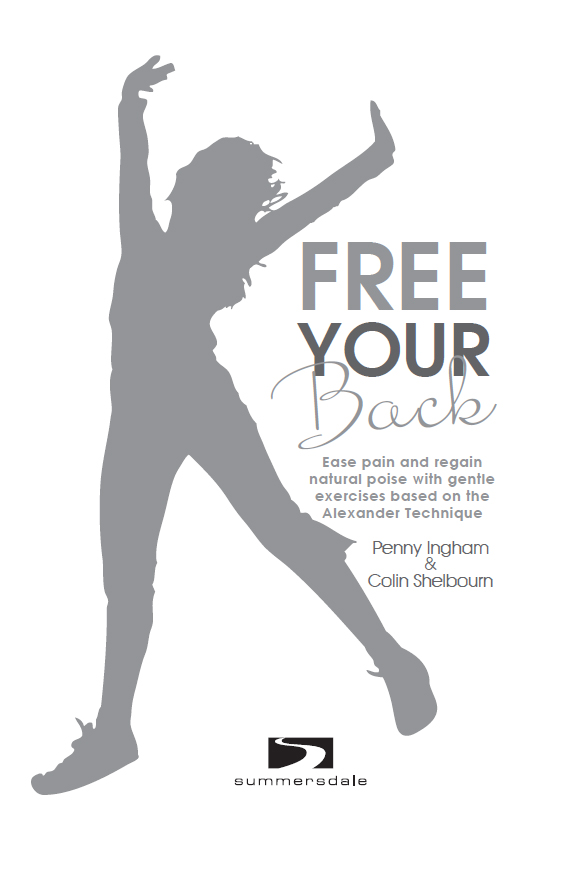 FREE YOUR BACK First published as THE BUSY BODY by Summersdale Publishers Ltd - photo 2