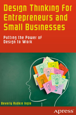 Ingle - Design Thinking for Entrepreneurs and Small Businesses Putting the Power of Design to Work