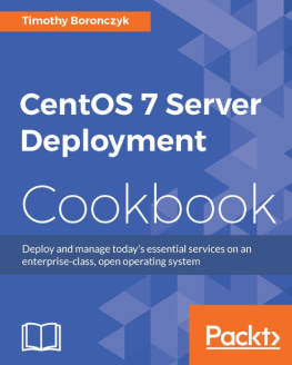 Boronczyk - CentOS 7 Server Deployment Cookbook
