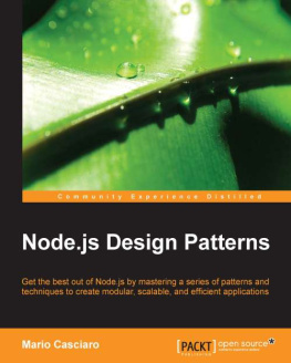 Casciaro - Node.js design patterns get the best out of Node.js by mastering a series of patterns and techniques to create modular, scalable, and efficient applications