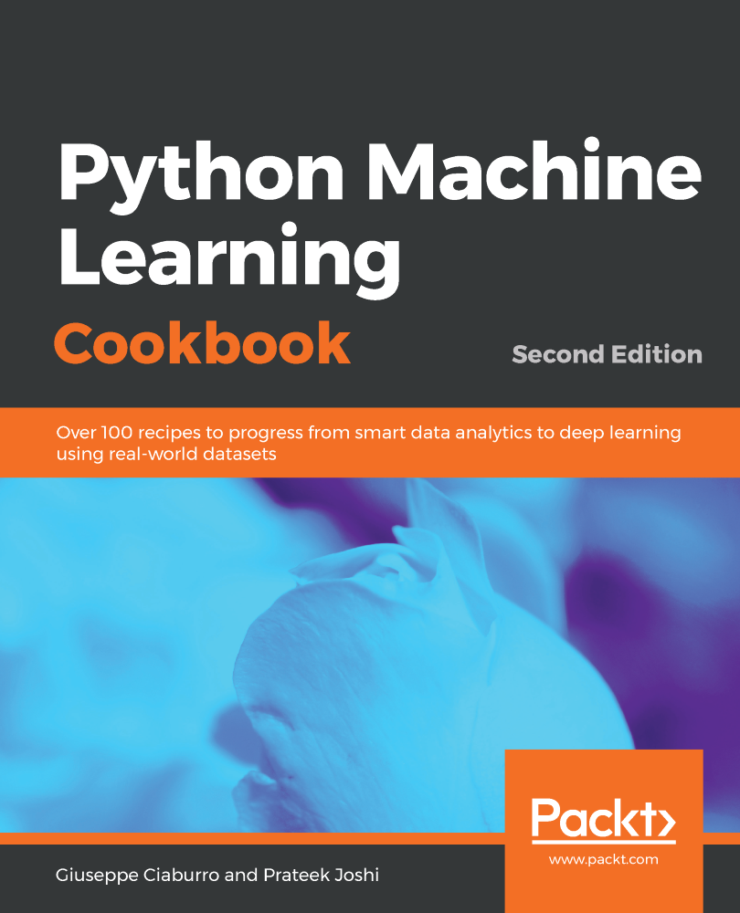 Python Machine Learning Cookbook Second Edition Over 100 recipes to progress - photo 1