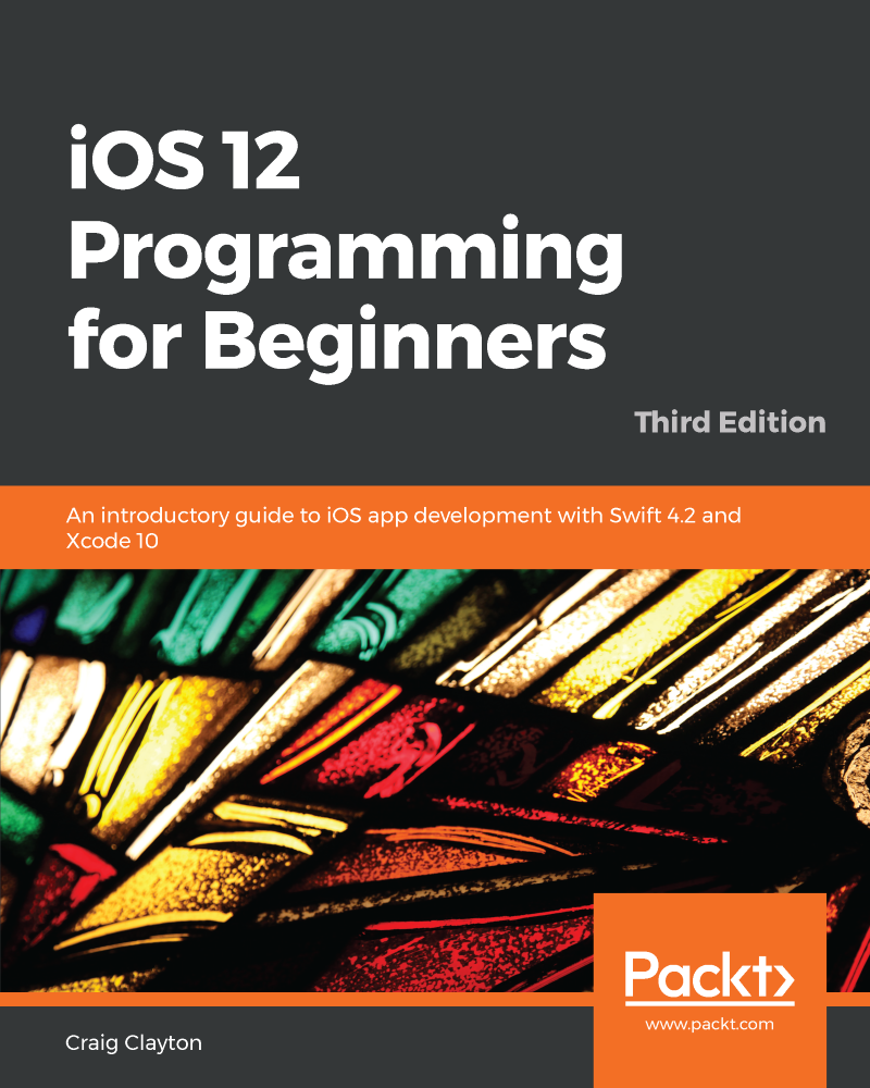 iOS 12 Programming for Beginners Third Edition An introductory guide to - photo 1