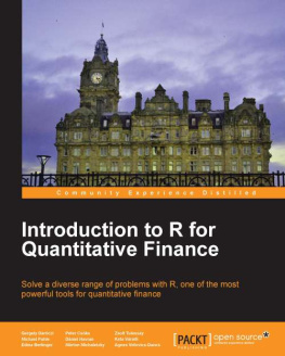 Daróczi Gergely Introduction to R for quantitative finance: solve a diverse range of problems with R, one of the most powerful tools for quantitative finance