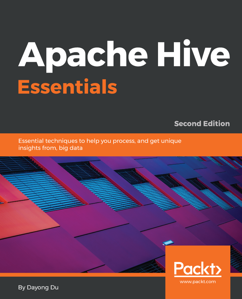 Apache Hive Essentials Second Edition Essential techniques to help you - photo 1