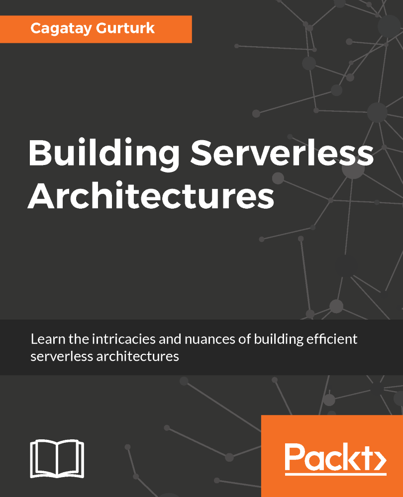 Building Serverless Architectures Learn the intricacies and nuances of - photo 1