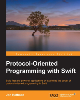 Hoffman - Protocol-oriented programming with Swift build fast and powerful applications by exploiting the power of protocol-oriented programming in Swift