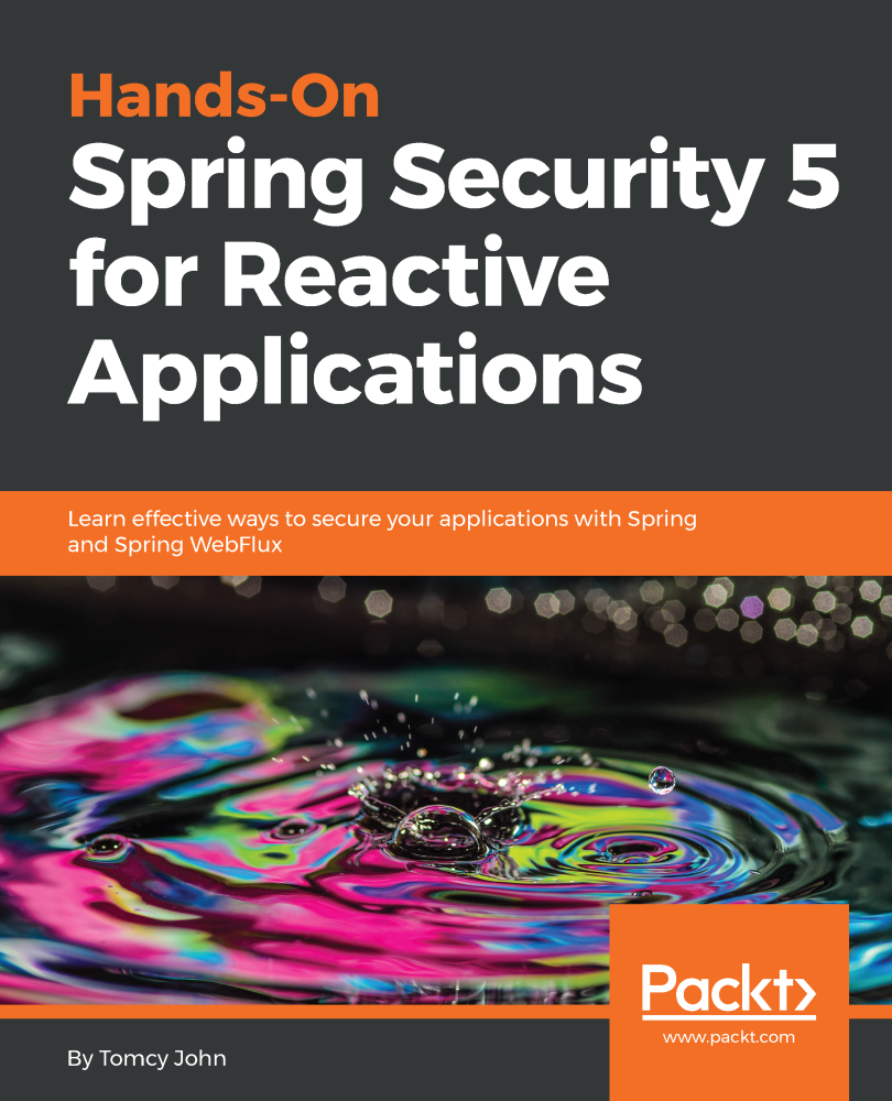 Hands-On Spring Security 5 for Reactive Applications Learn effective ways - photo 1