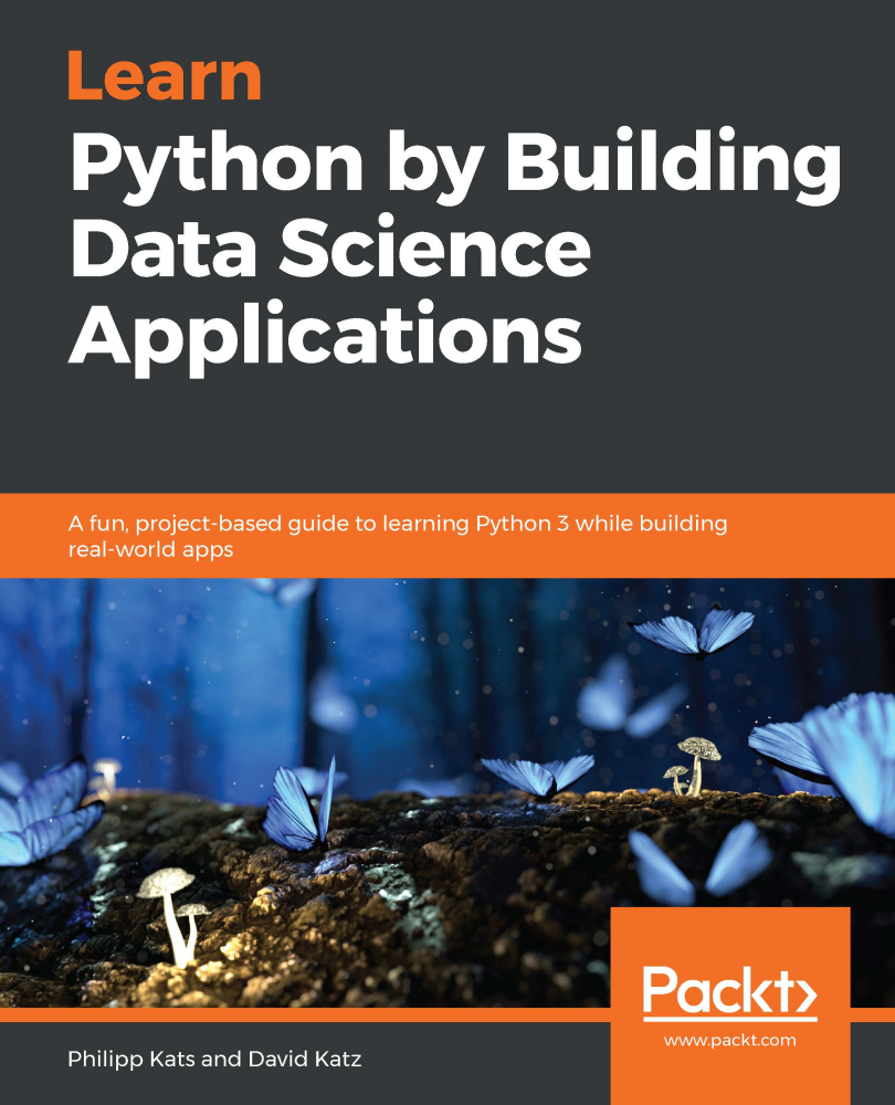 Learn Python by Building Data Science Applications A fun project-based - photo 1