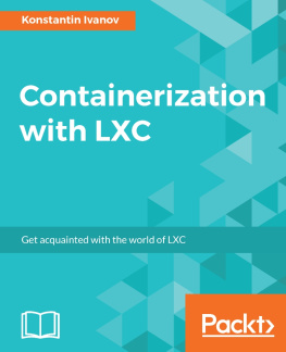 Konstantin Ivanov - Containerization with LXC get acquainted with the world of LXC