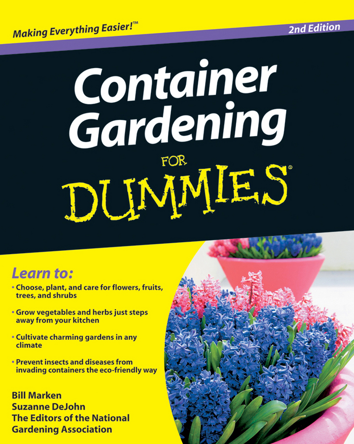 Container Gardening For Dummies 2nd Edition by Bill Marken Suzanne DeJohn - photo 1