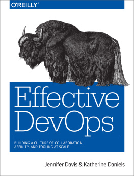 Daniels Katherine Effective DevOps: building a culture of collaboration, affinity, and tooling at scale
