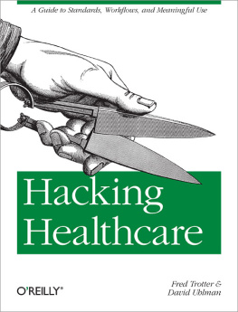 Fred Trotter and David Uhlman Hacking Healthcare