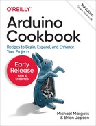 Arduino Cookbook by Michael Margolis and Brian Jepson Copyright 2020 Michael - photo 1