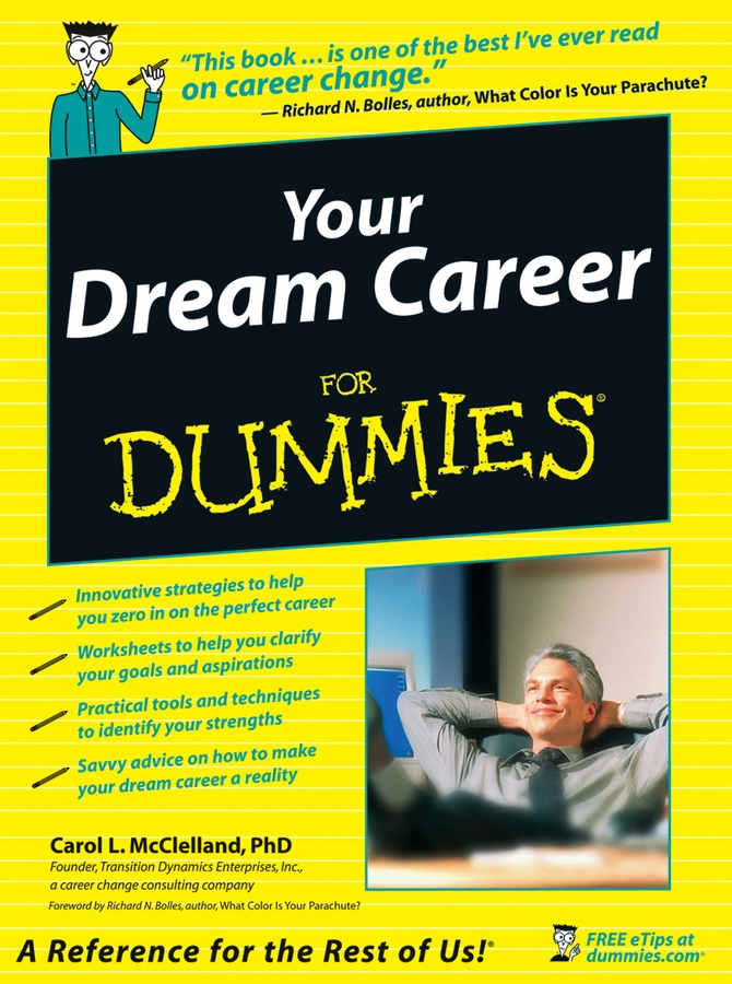 Your Dream Career For Dummies by Carol L McClelland PhD Foreword by Richard - photo 1