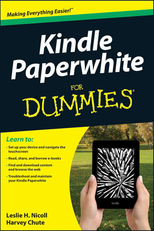 Kindle Paperwhite For Dummies by Leslie H Nicoll and Harvey Chute Kindle - photo 1