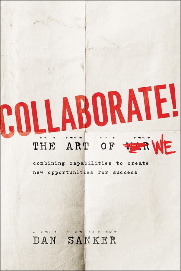 CONTENTS Praise for Collaborate The Art of We Too many cooks spoil the - photo 1