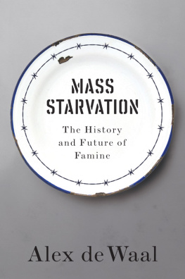 De Waal - Mass starvation: the history and future of famine