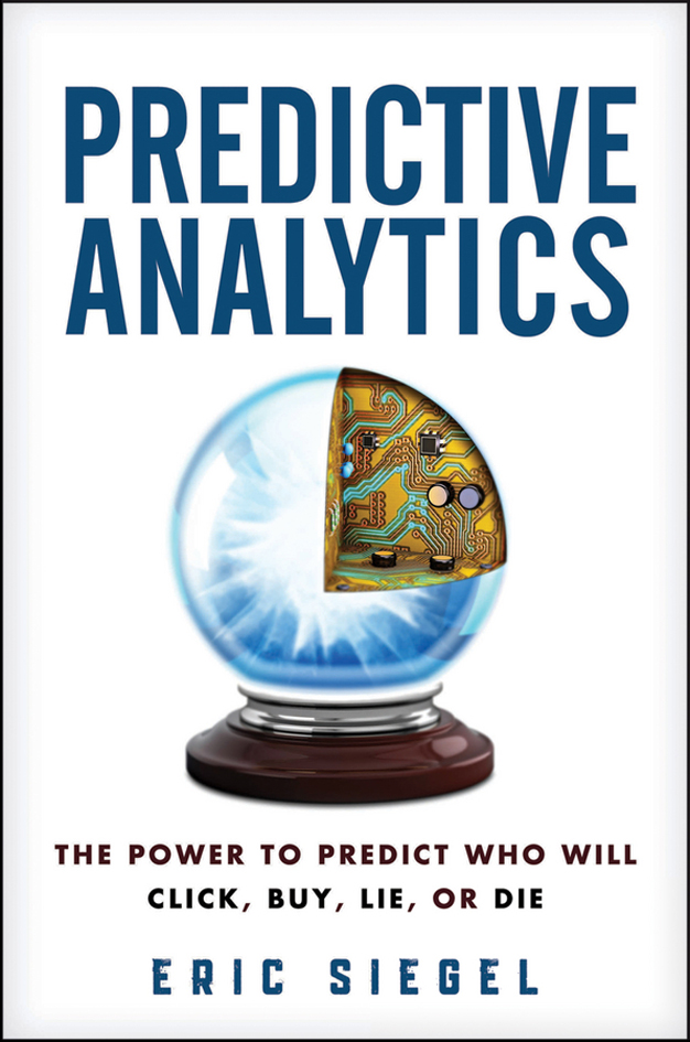 Contents Praise for Predictive Analytics The Freakonomics of big data - photo 1