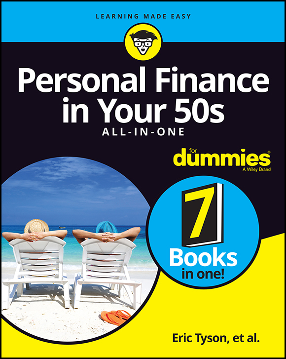 Personal Finance in Your 50s All-in-One For Dummies Published by John Wiley - photo 1