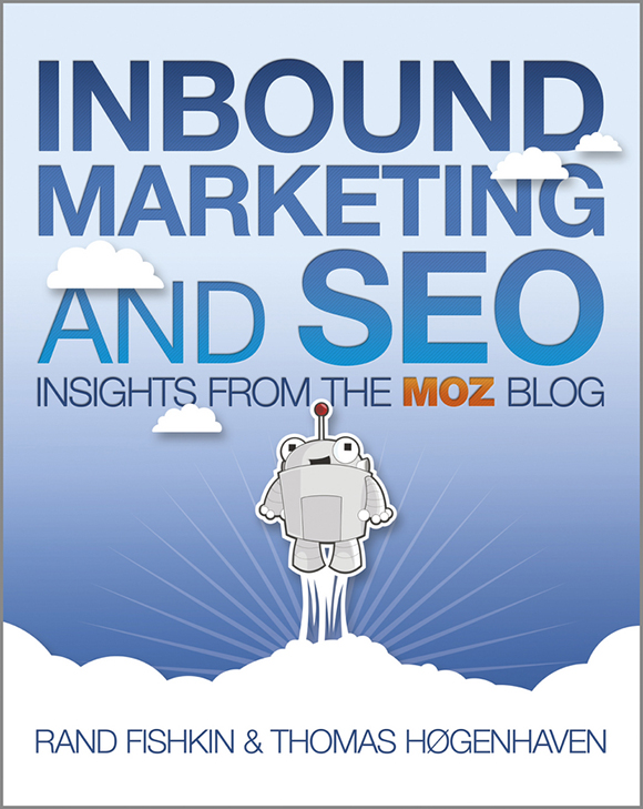 INBOUND MARKETING AND SEO INSIGHTS FROM THE MOZ BLOG Rand Fishkin and Thomas - photo 1