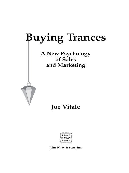 Table of Contents Praise for Buying Trances The genius of Joe Vitale has - photo 1