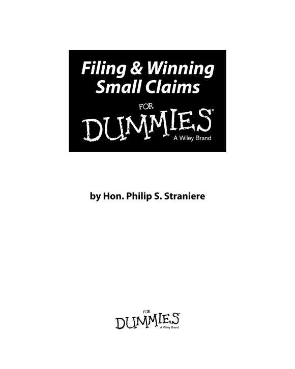 Filing Winning Small Claims For Dummies Published by John Wiley Sons Inc - photo 2