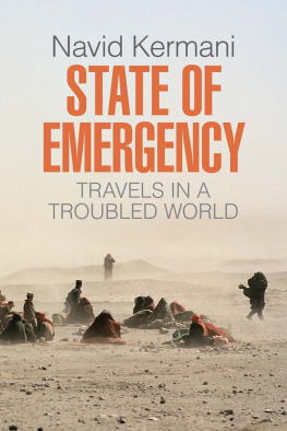 Kermani State of emergency: travels in a troubled world