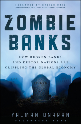 Yalman Onaran - Zombie banks: how broken banks and debtor nations are crippling the global economy