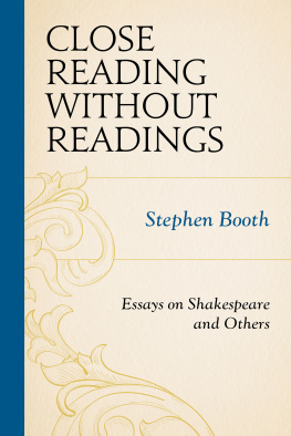 Booth Stephen Close reading without readings: essays on Shakespeare and others