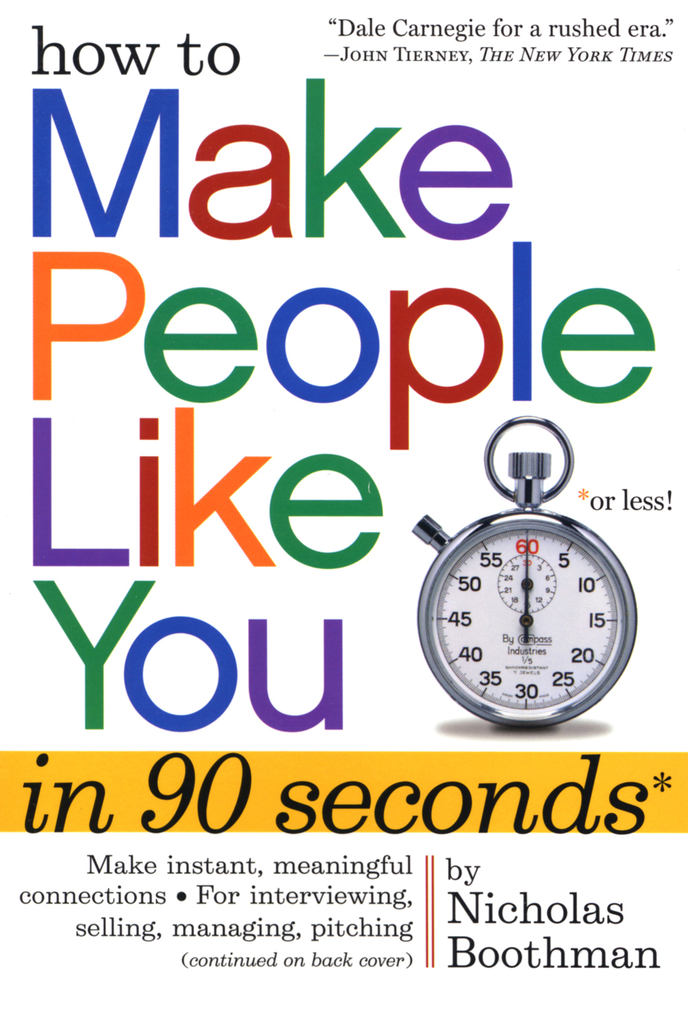 How to Make People Like You in 90 Seconds or Less by Nicholas Boothman WORKMAN - photo 1