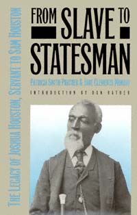 title From Slave to Statesman The Legacy of Joshua Houston Servant to - photo 1