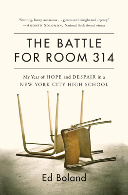 Boland - The battle for Room 314: my year of hope and despair in a New York City high school