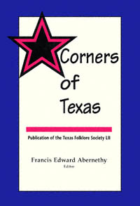 title Corners of Texas Publications of the Texas Folklore Society No 52 - photo 1