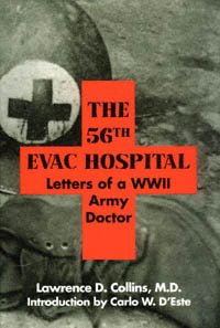 title The 56th Evac Hospital Letters of a WWII Army Doctor War and the - photo 1