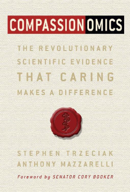 Booker Cory - Compassionomics: the revolutionary scientific evidence that caring makes a difference