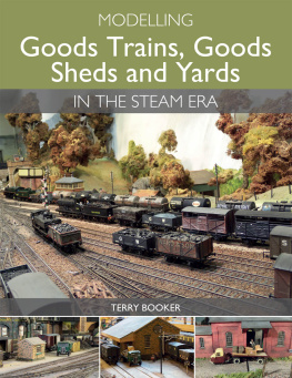 Booker - Modelling Goods Trains, Goods Sheds and Yards in the Steam Era