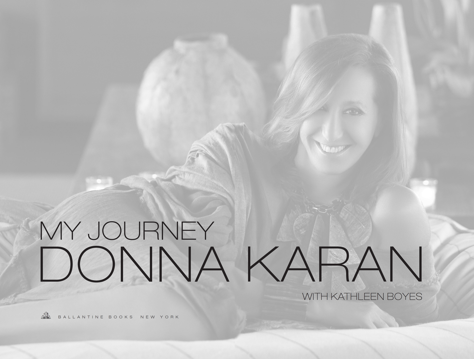 Copyright 2015 by Donna Karan All rights reserved Published in the United - photo 2