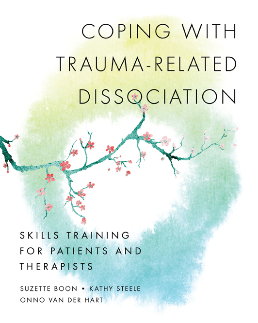 Coping With Trauma-Related Dissociation Skills Training for Patients and Their - photo 1